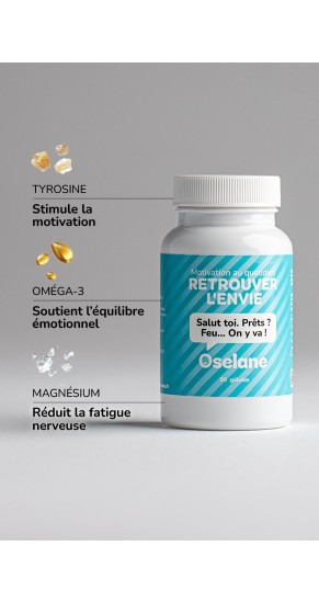 Retrouver l'Envie - Motivation au Quotidien | Tyrosine, Oméga-3 & Magnésium | Oselane Retrouver l'Envie - Motivation au Quotidien | Tyrosine, Oméga-3 & Magnésium | Oselane